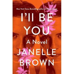 I'll Be You -- Janelle Brown